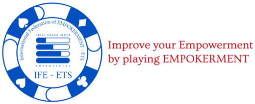IFE - ETS, International Federation of EMPOKERMENT®: Improve your Empowerment by playing EMPOKERMENT